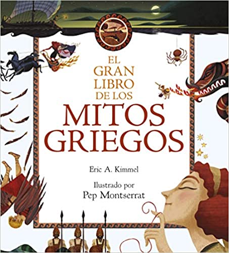 El gran libro de los mitos griegos - Eric A. Kimmel y Pep Monserrat