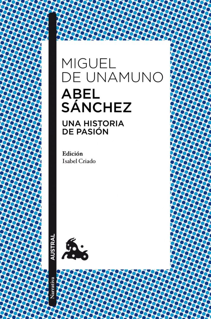 Abel Sánchez - Miguel de Unamuno