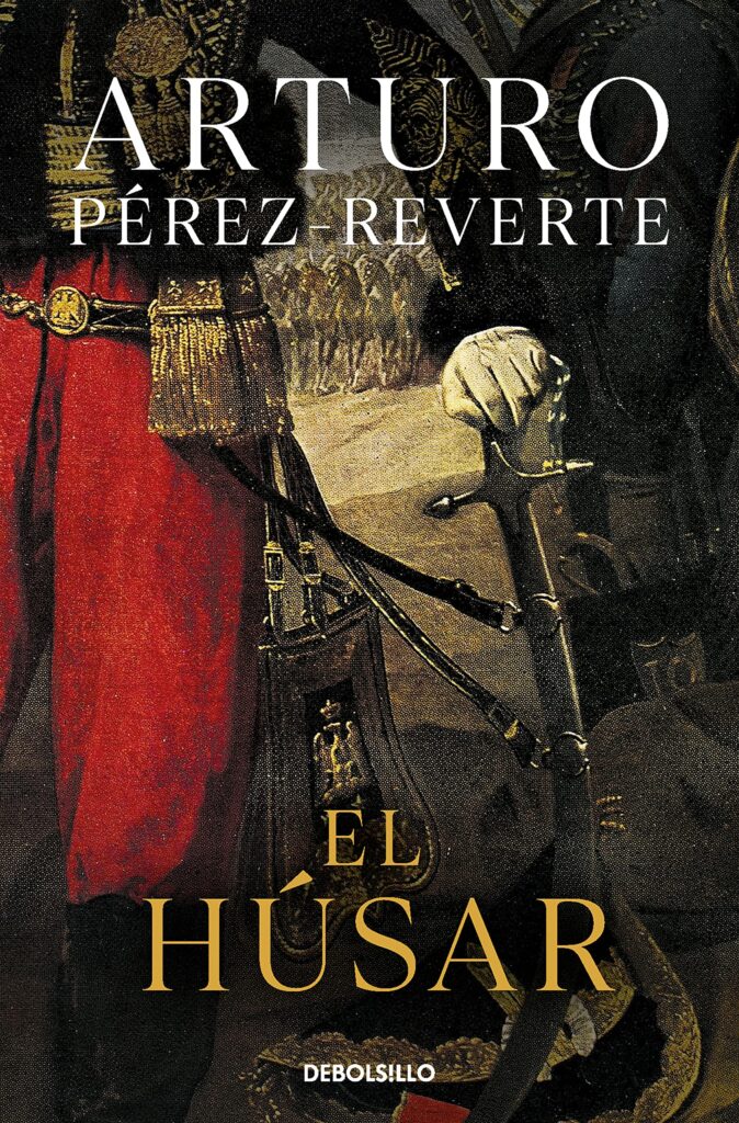 El húsar - Arturo Pérez Reverte