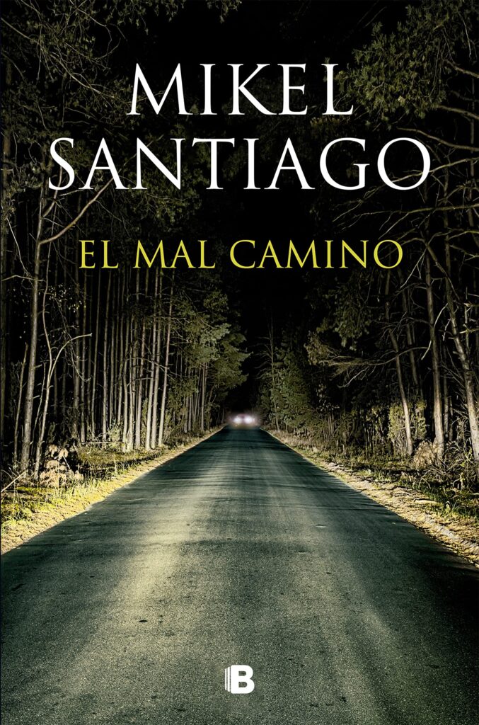 El mal camino - Mikel Santiago