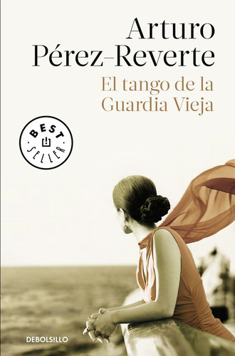 El tango de la guardia vieja - Arturo Perez Reverte