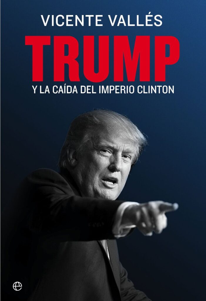 Trump y la caída del imperio Clinton - Vicente Valles