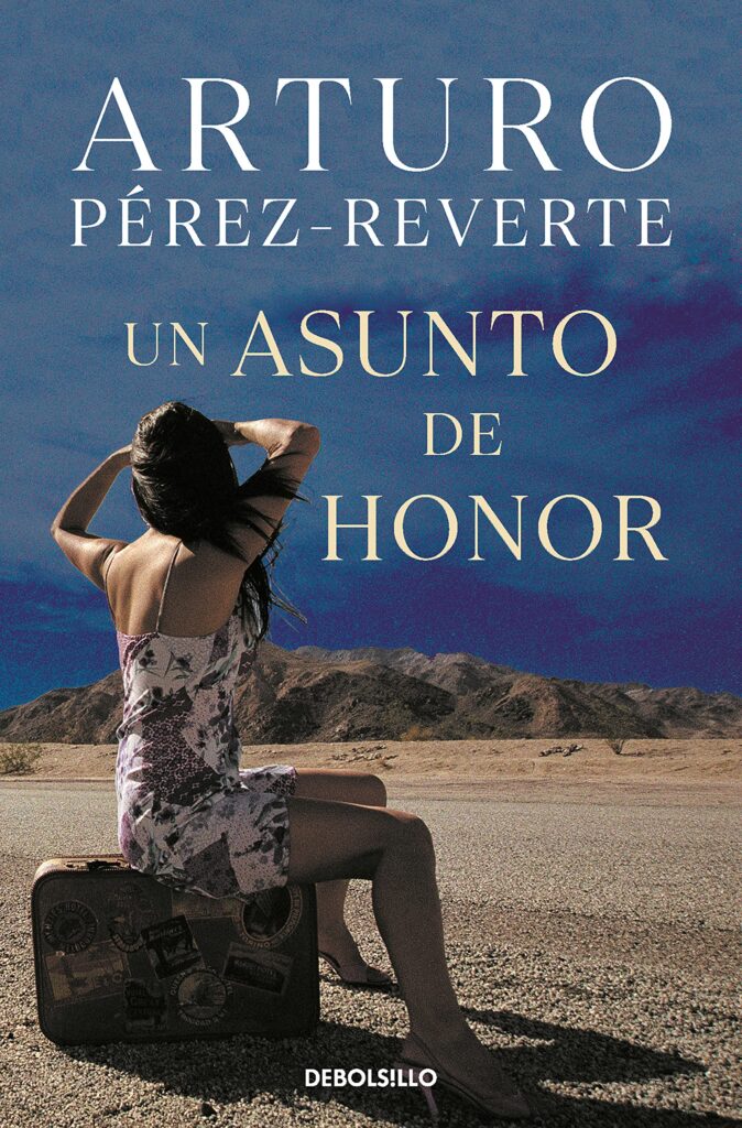 Un asunto de honor - Arturo Pérez Reverte