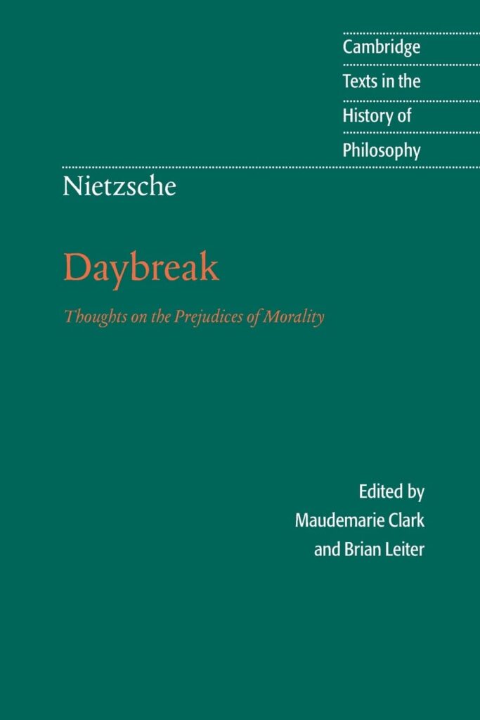 Daybreak: Thoughts on the Prejudices of Morality - Friedrich Nietzsche