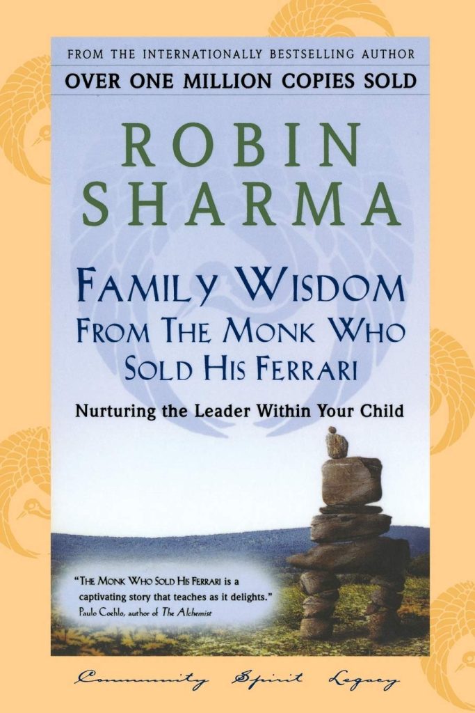 Family Wisdom from The Monk Who Sold His Ferrari - Robin Sharma