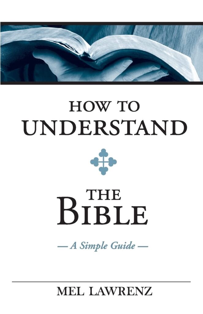 How to Understand The Bible - Mel Lawrenz