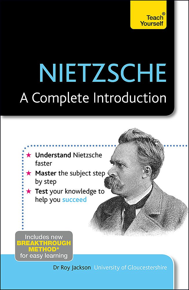 Nietzsche: A Complete Introduction - Dr Roy Jackson
