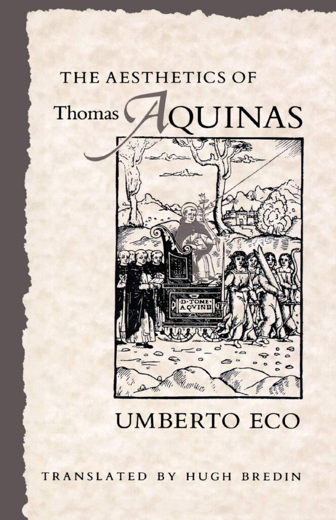 The Aesthetics of Thomas Aquinas - Umberto Eco
