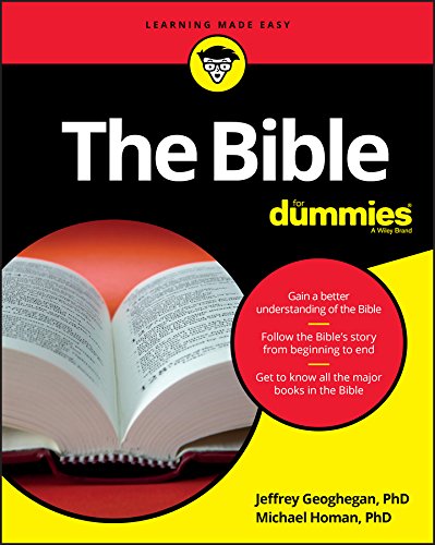 The Bible for Dummies - Jeffrey Geoghegan, PhD & Michael Homan, PhD