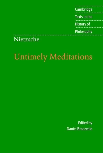 Untimely Meditations - Friedrich Nietzsche