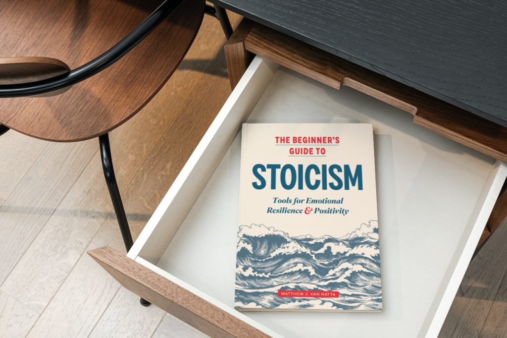 The Beginner's Guide to Stoicism - Matthew Van Natta